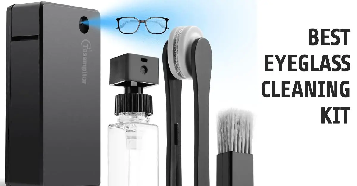 Best Eyeglass Cleaning Kit